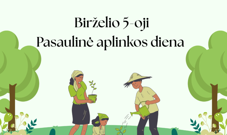 Birželio 5 -oji – Pasaulinė aplinkos diena
