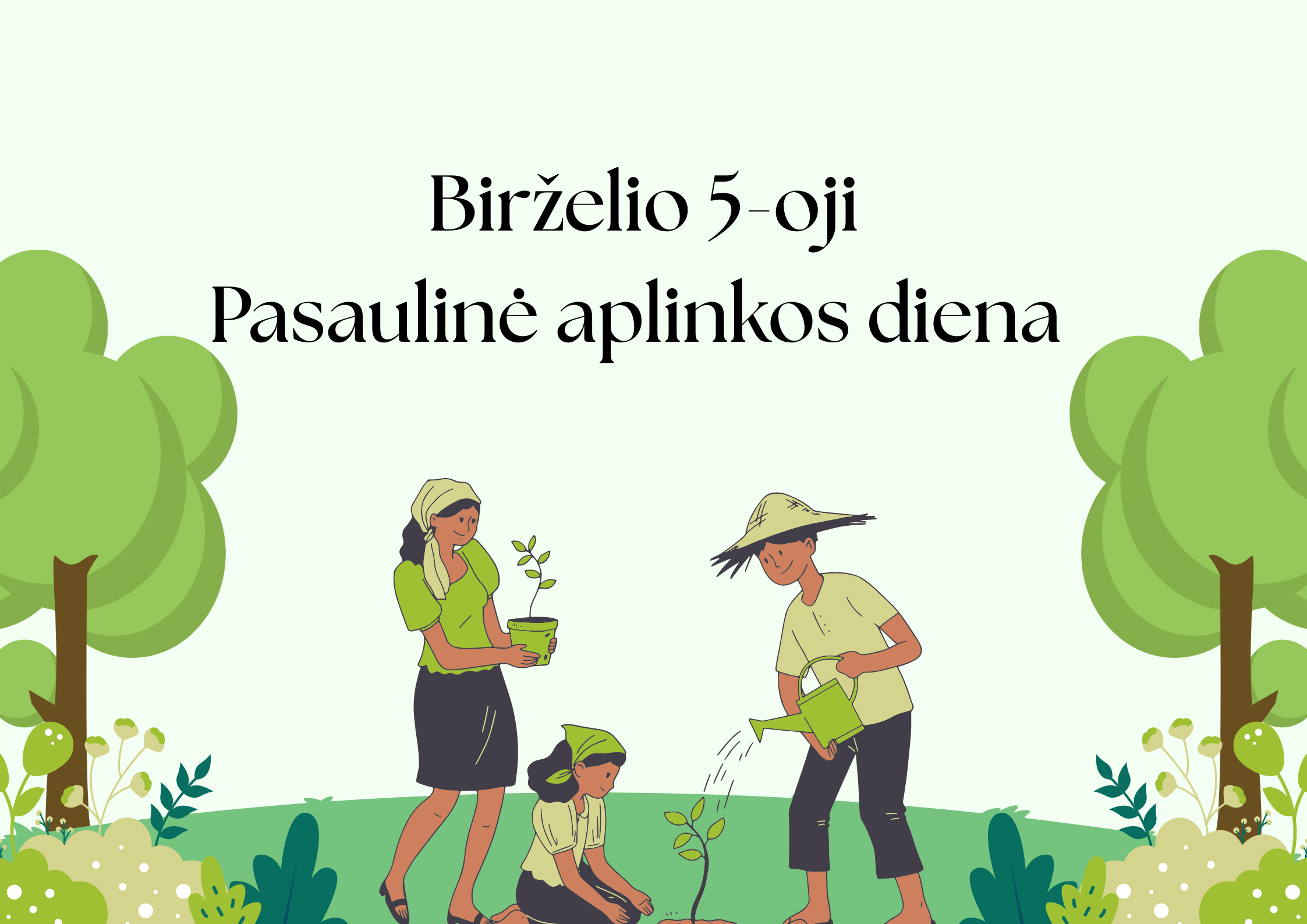 Birželio 5 -oji – Pasaulinė aplinkos diena