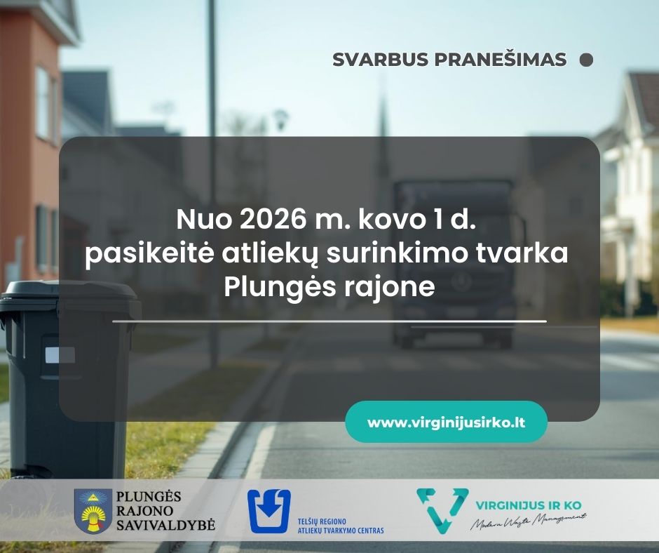 SVARBUS PRANEŠIMAS. Nuo 2026 m. kovo 1 d. pasikeitė atliekų surinkimo tvarka Plungės rajone